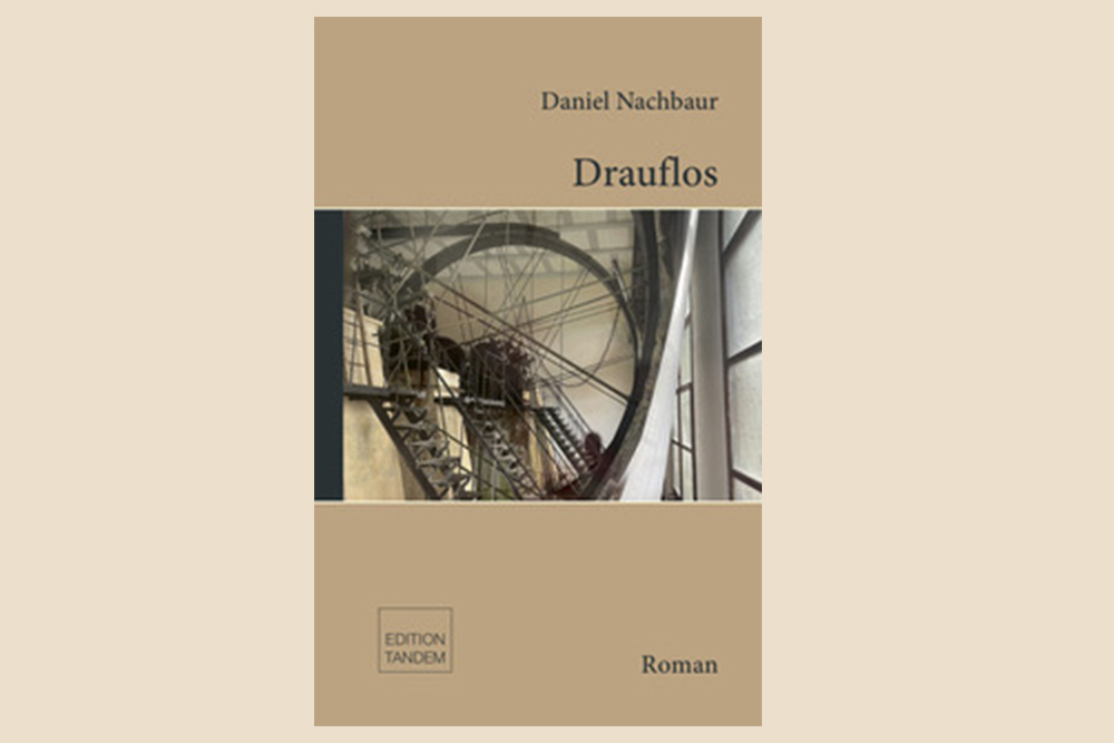 Lesung Daniel Nachbaur „Drauflos“ 24. Juni 2024, 19.30 Uhr, Haus der Kultur, Anif